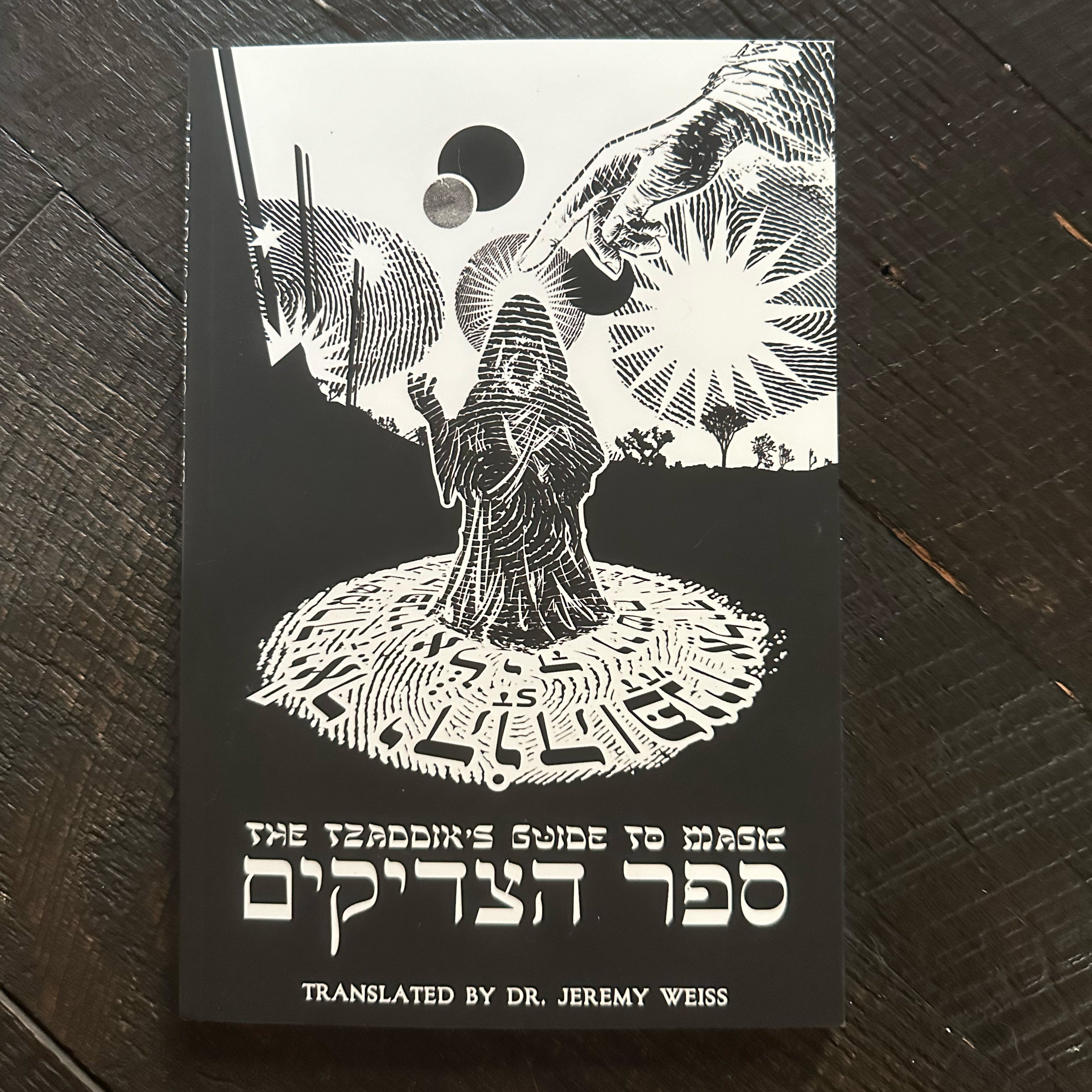 Sefer ha-Tzaddikim: The Tzaddik’s Guide to Magic