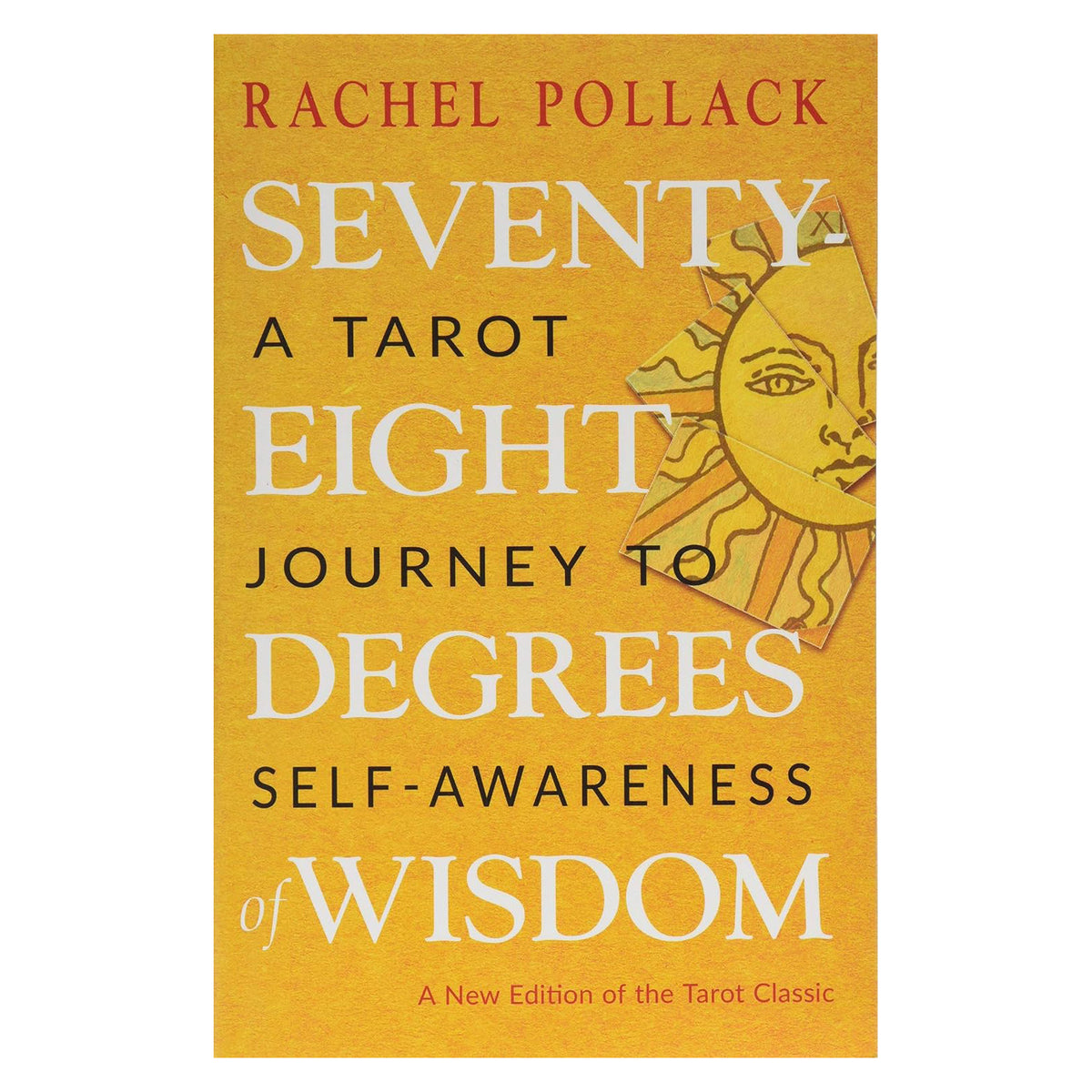 Seventy Eight Degrees of Wisdom