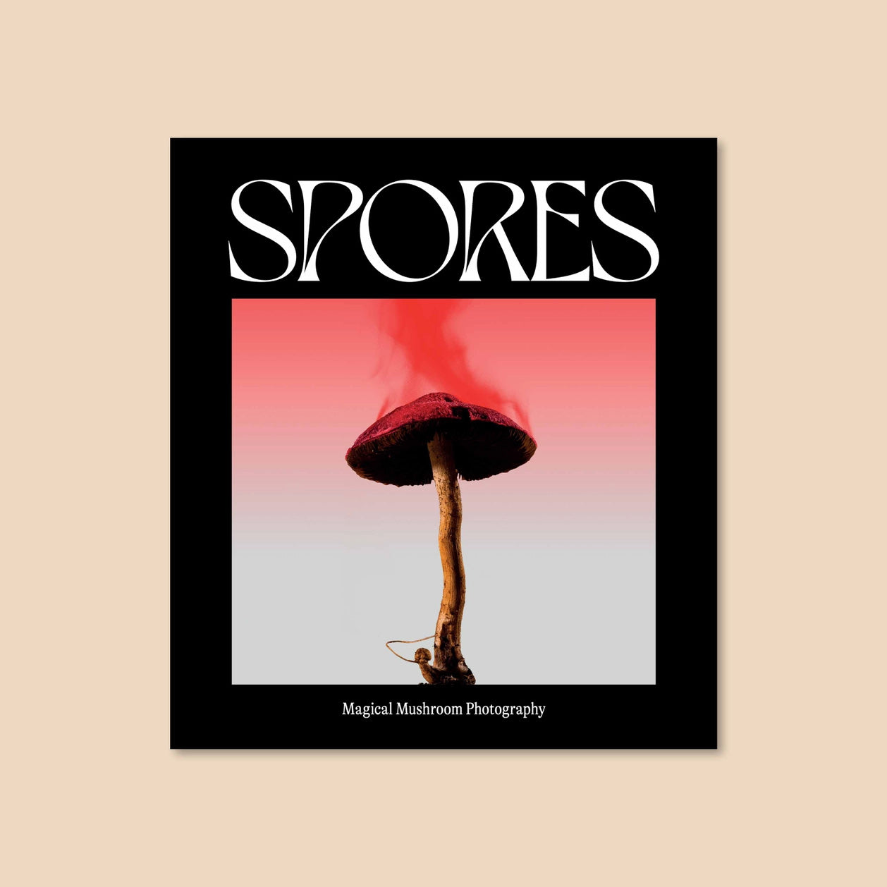 Spores: Magical Mushroom Photography
