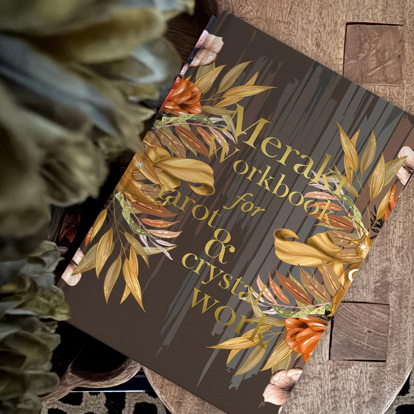 The Meraki Workbook for Tarot and Crystal Work