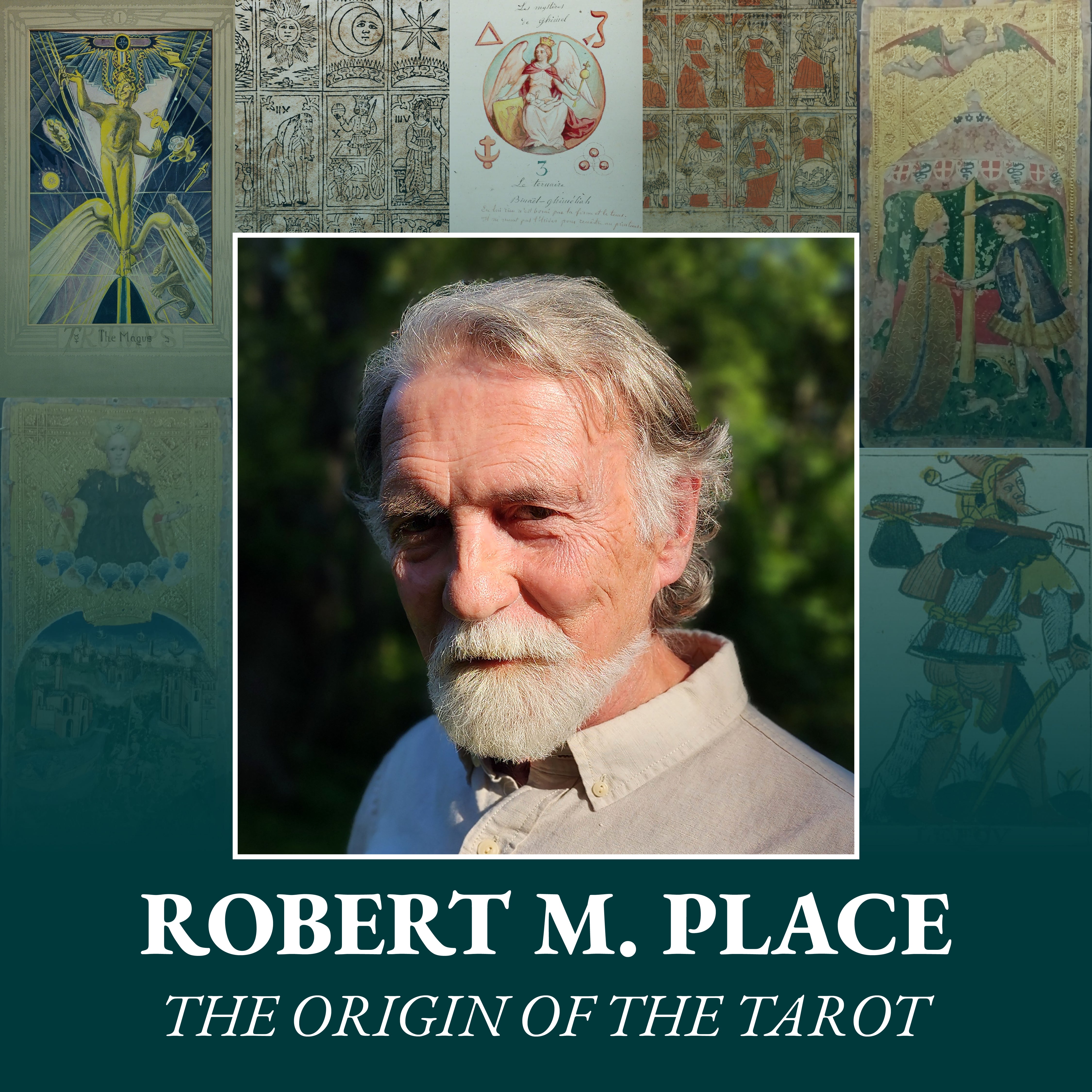 The Origin of the Tarot with Robert M. Place